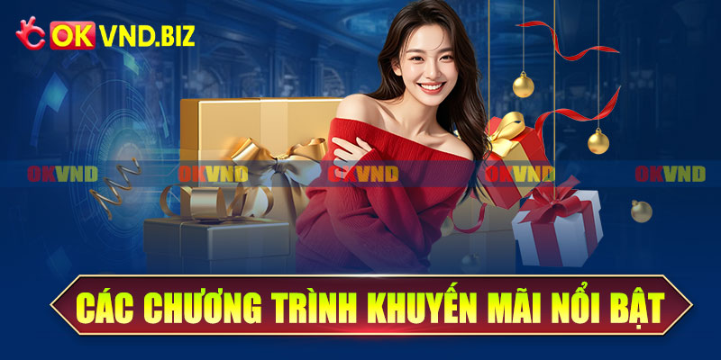 Các chương trình khuyến mãi nổi bật tại OKvnd