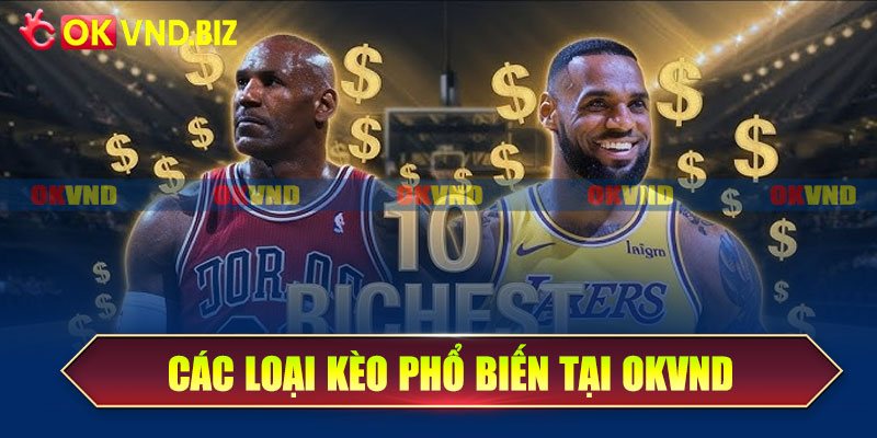 Các loại kèo phổ biến tại OKvnd