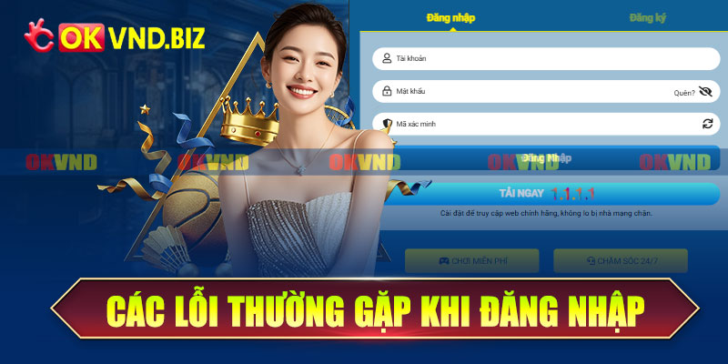 Các lỗi thường gặp khi đăng nhập OKvnd