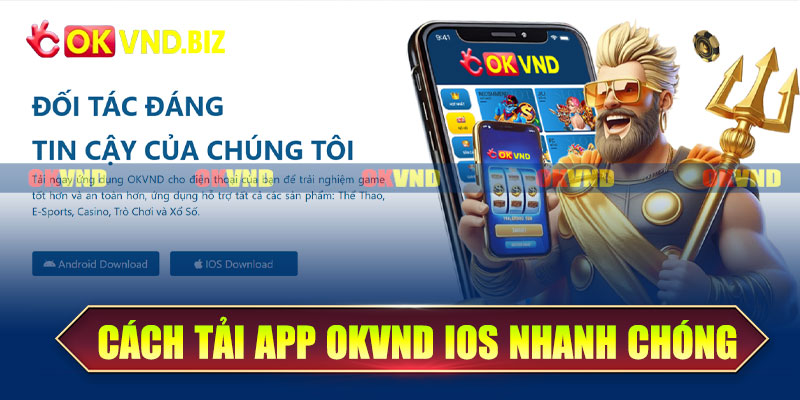 Cách tải App OKvnd iOS nhanh chóng và an toàn