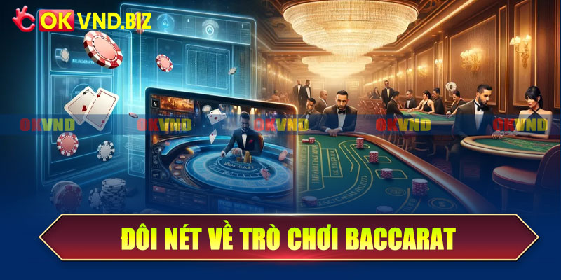 Đôi nét về trò chơi Baccarat