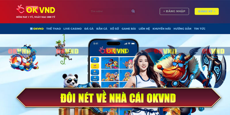 Đôi nét về nhà cái OKvnd