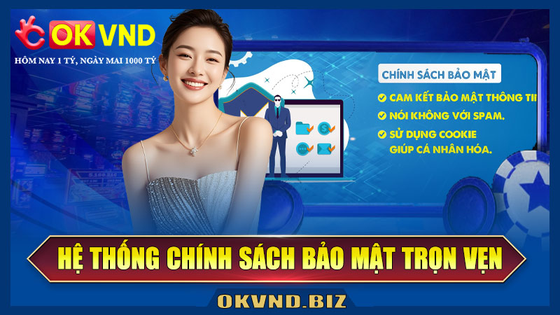 Hệ thống chính sách bảo mật trọn vẹn