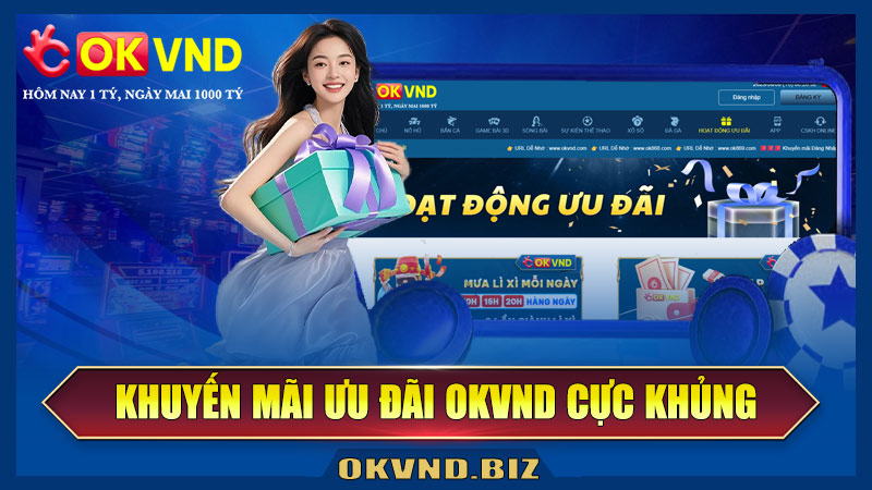 Ưu đãi khủng với những chương trình khuyến mãi