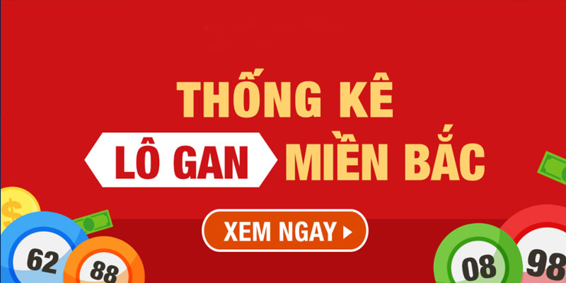 Thống Kê Lô Gan Và Lô Về Nhiều